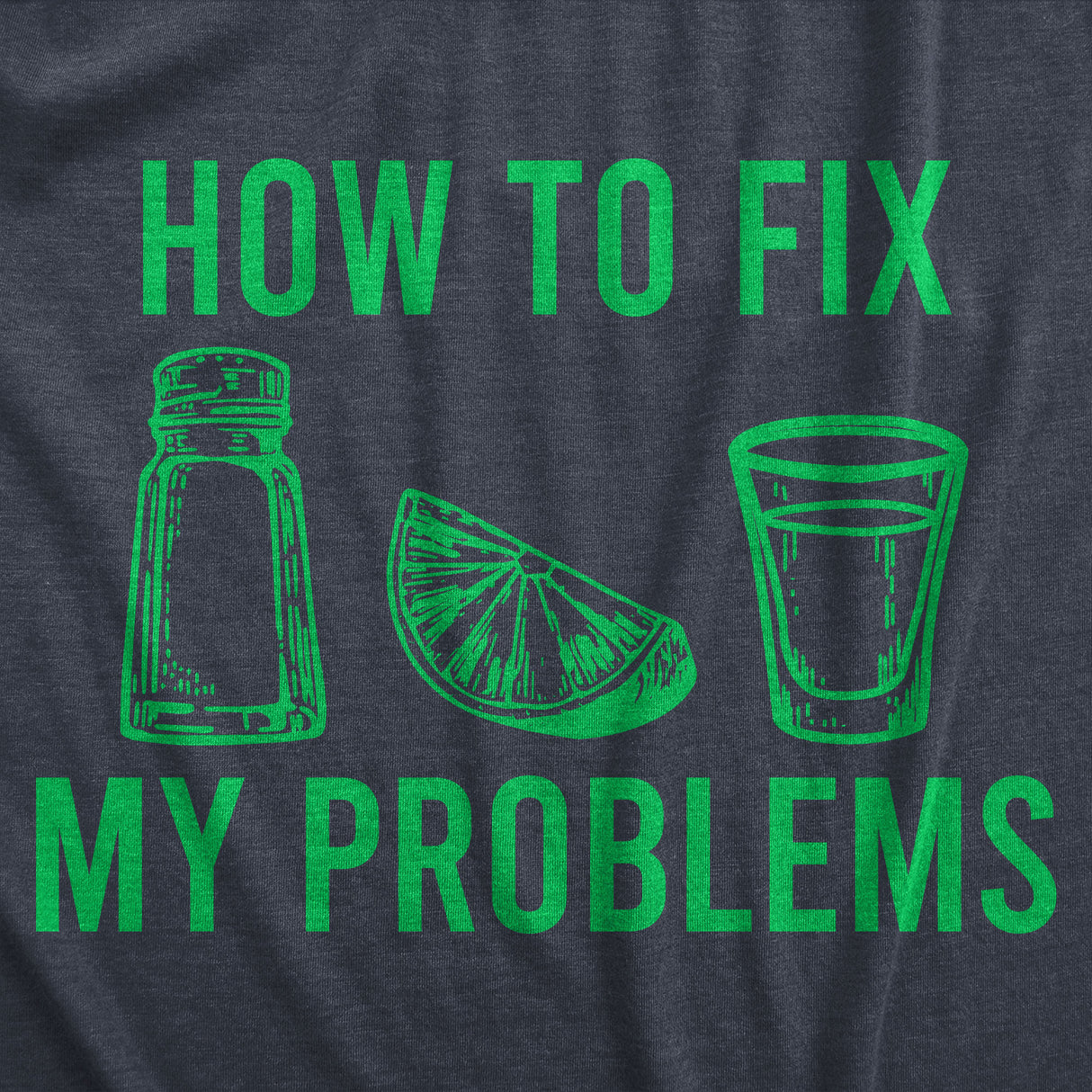 How To Fix My Problems Men's Tshirt