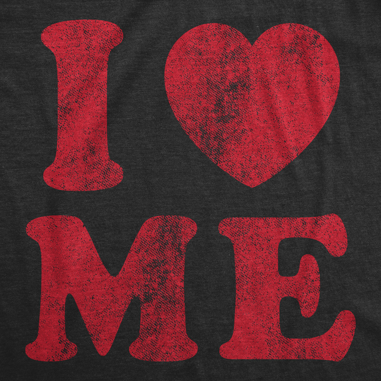 I Love Me Men's Tshirt