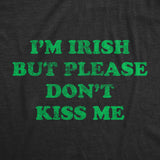 Womens I'm Irish But Please Don't Kiss Me Tshirt Funny St Patricks Day Party Novelty Tee
