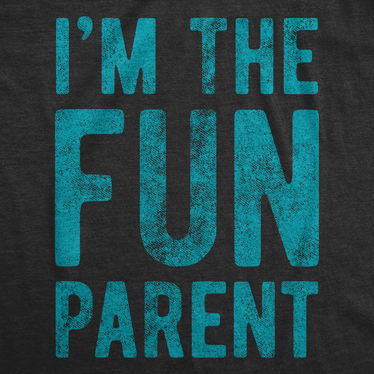 I'm The Fun Parent Men's Tshirt
