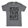 Jesus Took Naps Men's Tshirt