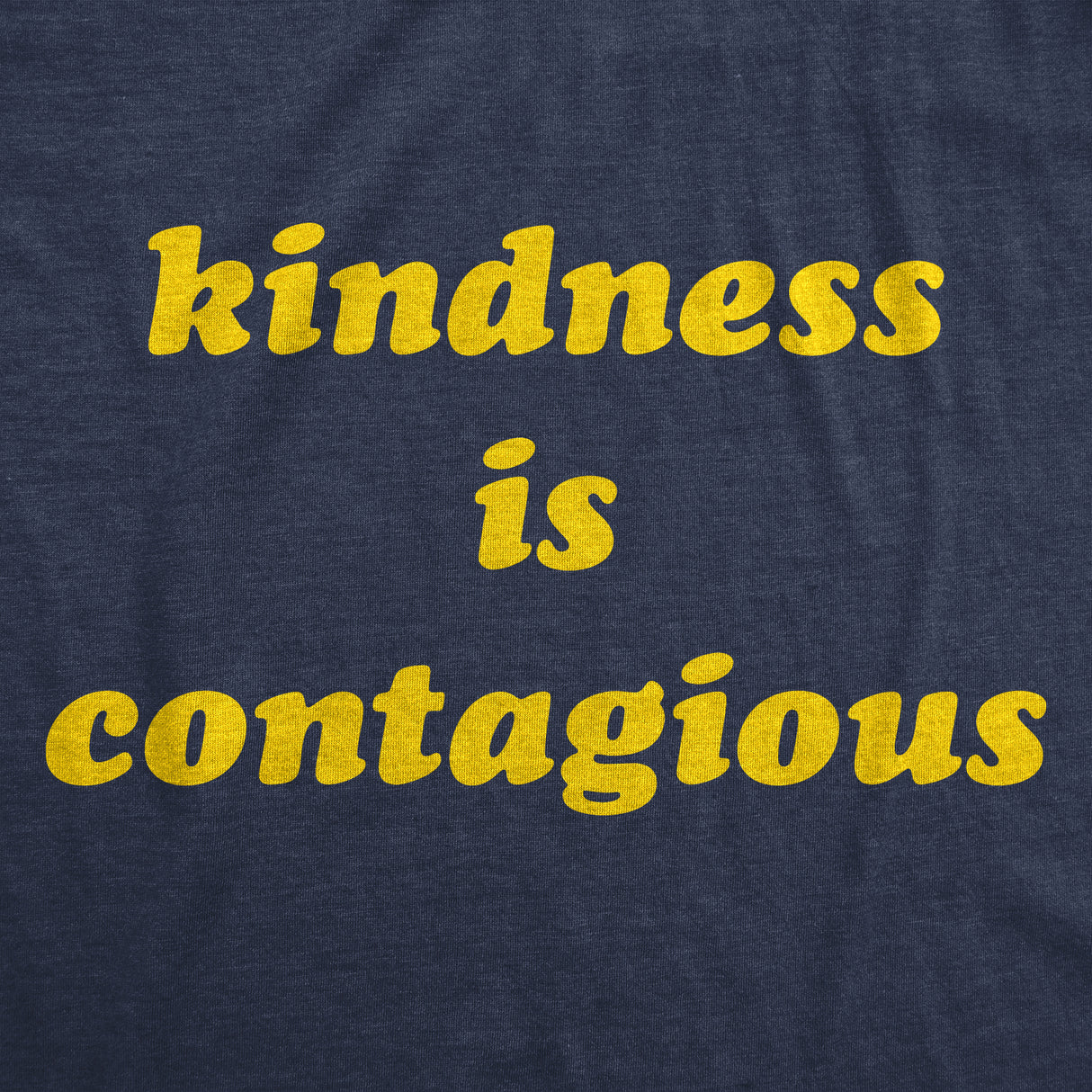 Womens Kindness Is Contagious Tshirt Funny Be Nice Positive Message Novelty Tee