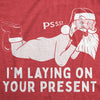 Mens Pssst I'm Laying On Your Present Tshirt Funny Christmas Sexy Santa Claus Graphic Tee