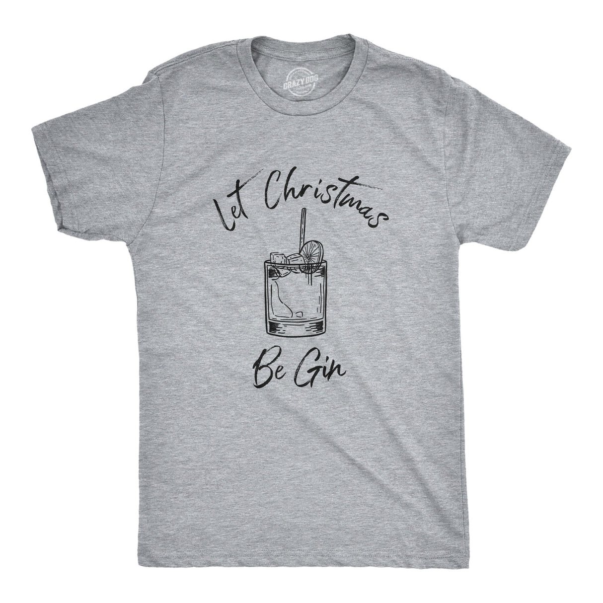 Let Christmas Be Gin Men's Tshirt