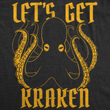 Womens Let's Get Kraken Tshirt Funny Mythical Octopus Novelty Graphic Tee