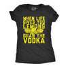 Womens When Life Gives You Lemons Grab The Vodka Tshirt Funny Party Drinking Graphic Tee