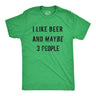 I Like Beer And Maybe 3 People Men's Tshirt