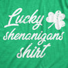 Womens Lucky Shenanigans Shirt Funny Saint Patricks Day Parade Tee