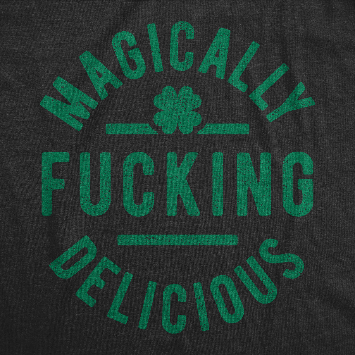 Womens Magically Fucking Delicious T Shirt Funny Saint Patricks Day St Patty Tee