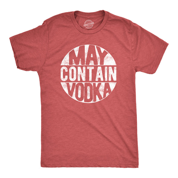 May Contain Vodka Men's Tshirt