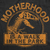Womens Motherhood Is A Walk In The Park Tshirt Funny Mothers Day Dinosaur Movie Graphic Tee