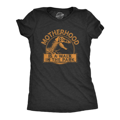 Womens Motherhood Is A Walk In The Park Tshirt Funny Mothers Day Dinosaur Movie Graphic Tee