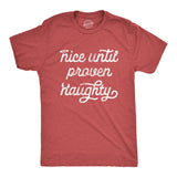 Mens Nice Until Proven Naughty Tshirt Christmas Party Graphic Novelty Tee