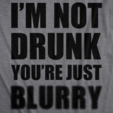 I'm Not Drunk You're Just Blurry Men's Tshirt