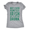 Womens Not Even Remotely Irish But Im Drunk T Shirt St Funny Saint Patricks Day