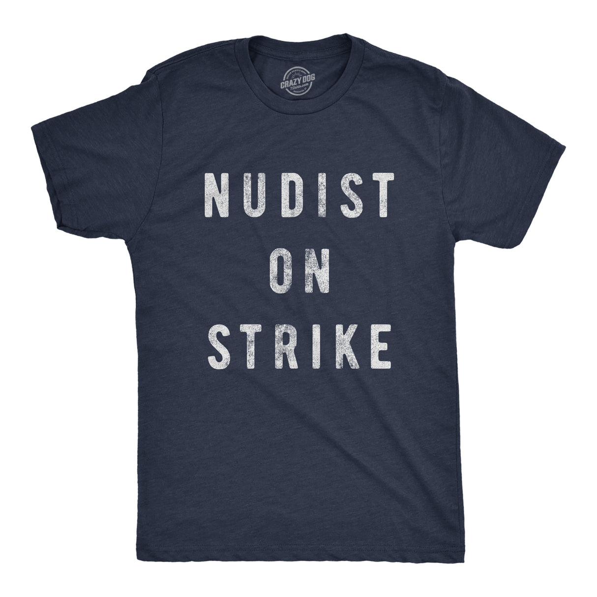 Nudist On Strike Men's Tshirt