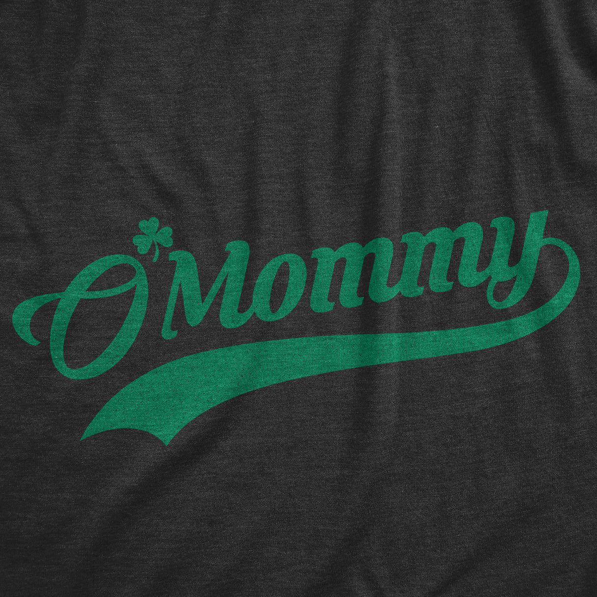 Womens O Mommy T Shirt Funny Saint Patricks Day Irish Mom St Patty Tee Clover