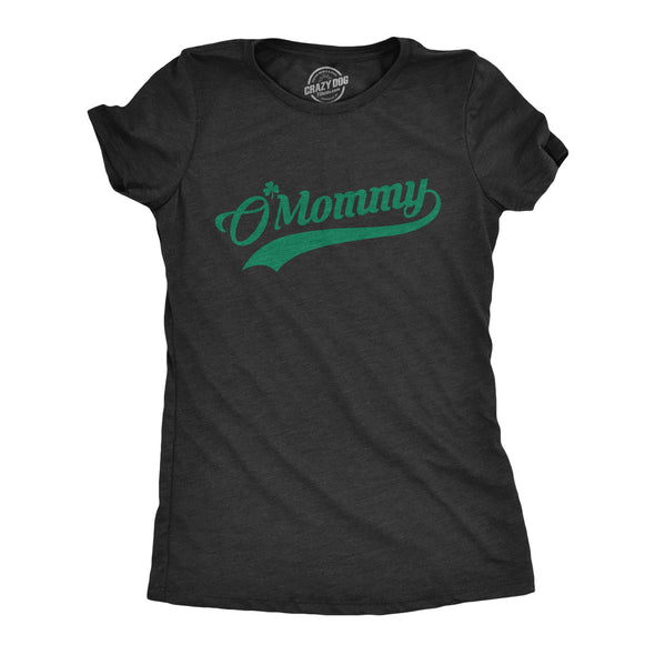 Womens O Mommy T Shirt Funny Saint Patricks Day Irish Mom St Patty Tee Clover