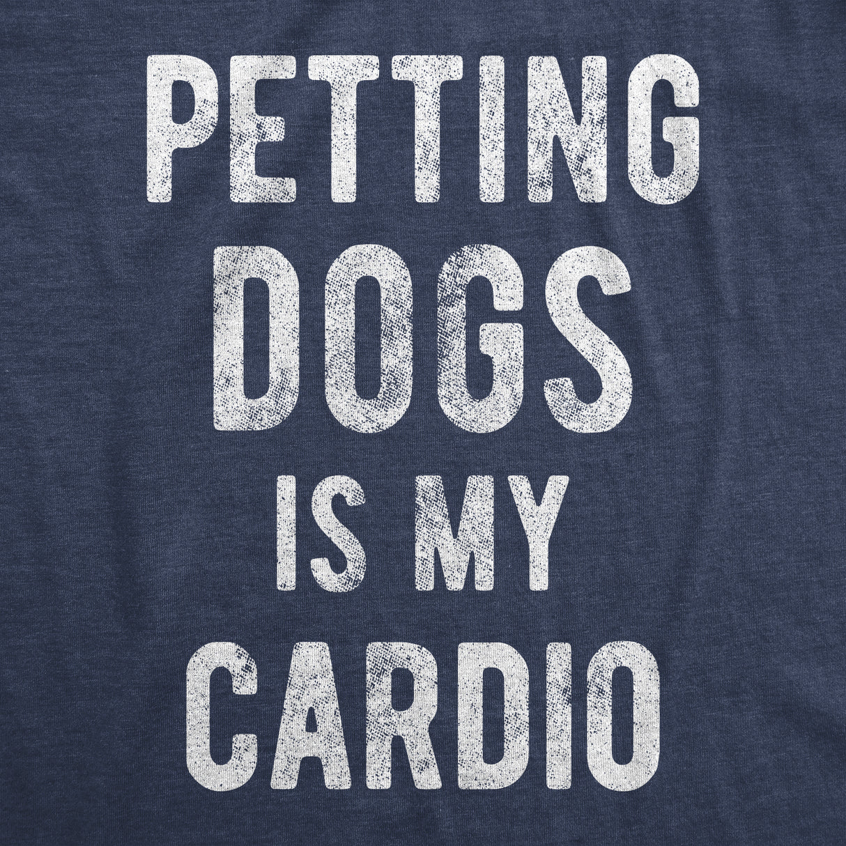 Womens Petting Dogs Is My Cardio T shirt Funny Pet Mom Puppy Lover Graphic Tee