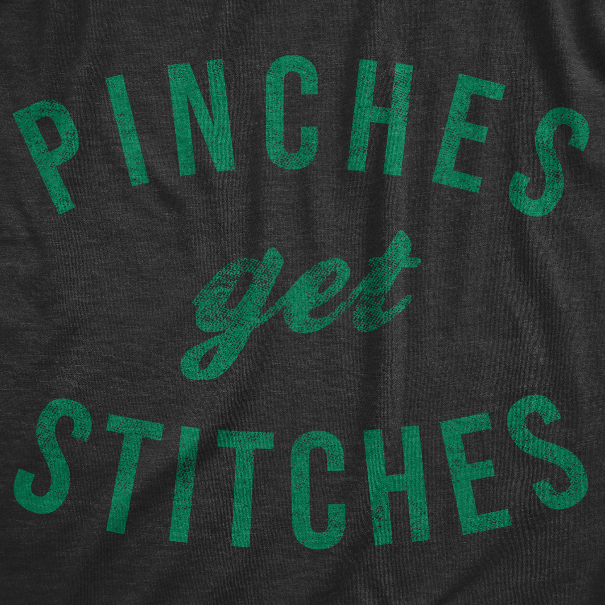 Pinches Get Stitches Men's Tshirt