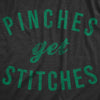 Womens Pinches Get Stitches T Shirt Funny Saint Patricks Day Novelty Patty Tee