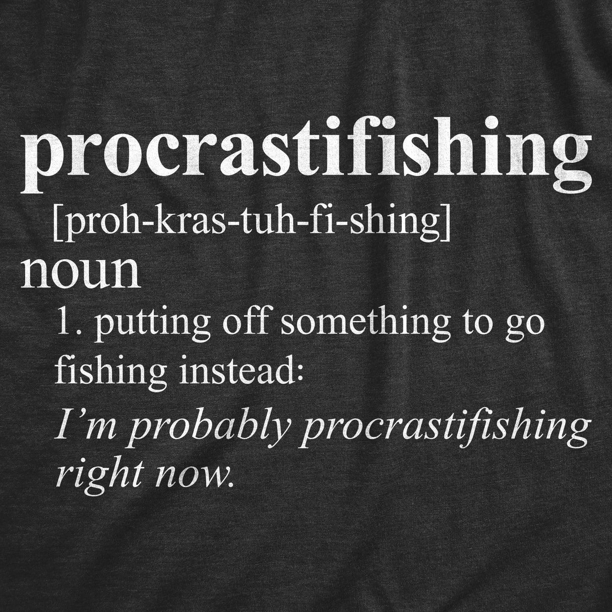 Procrastifishing Men's Tshirt