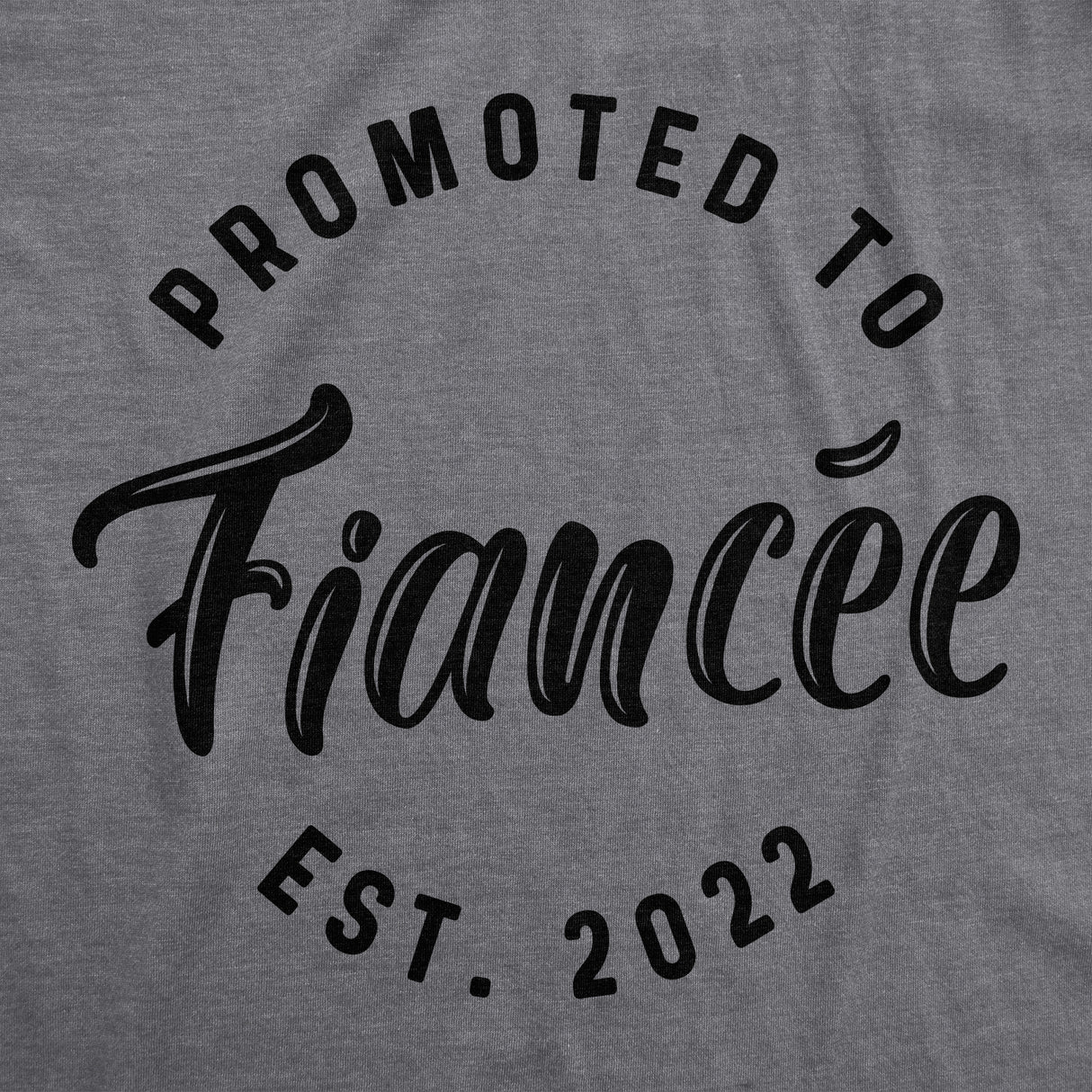 Womens Promoted To Fiancee Est. 2024 2023 or 2022 Tshirt Funny Wedding Engagement Graphic Tee