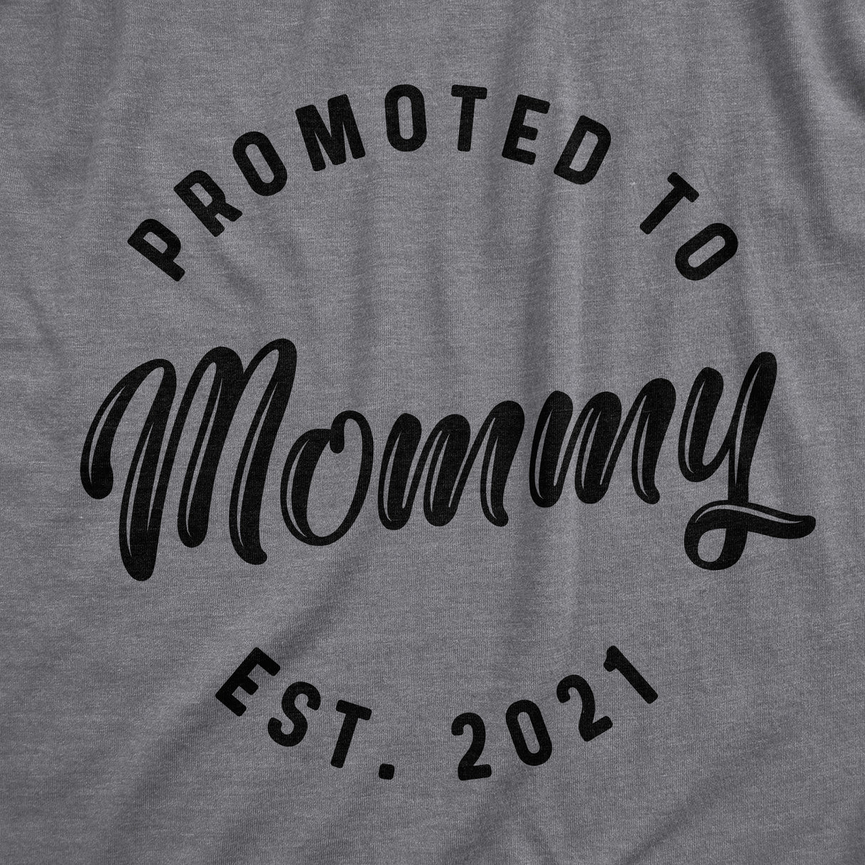 Womens Promoted To Mommy 2021 Tshirt Funny New Baby Family Graphic Tee