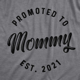 Womens Promoted To Mommy 2021 Tshirt Funny New Baby Family Graphic Tee