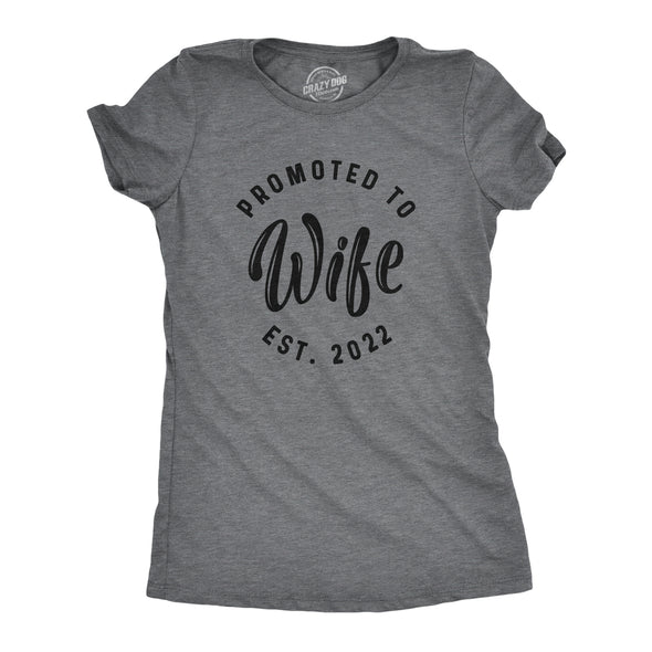 Womens Promoted To Wife Est. 2024 2023 or 2022 Tshirt Funny Wedding Engagement Tee
