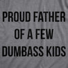 Proud Father Of A Dumbass Kid Men's Tshirt