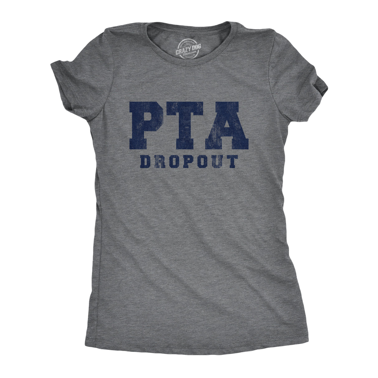 Womens PTA Drop Out Tshirt Funny Parenting Adulting Parent Teacher Association Graphic Tee