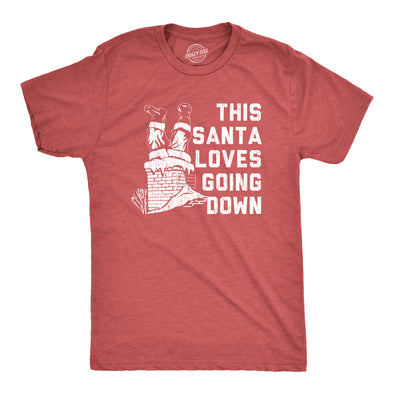 Mens Santa Loves Going Down Tshirt Funny Christmas Party Innuendo Chimney Graphic Novelty Tee