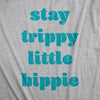 Baby Bodysuit Stay Trippy Little Hippie Tshirt Funny Flower Child Graphic Creeper