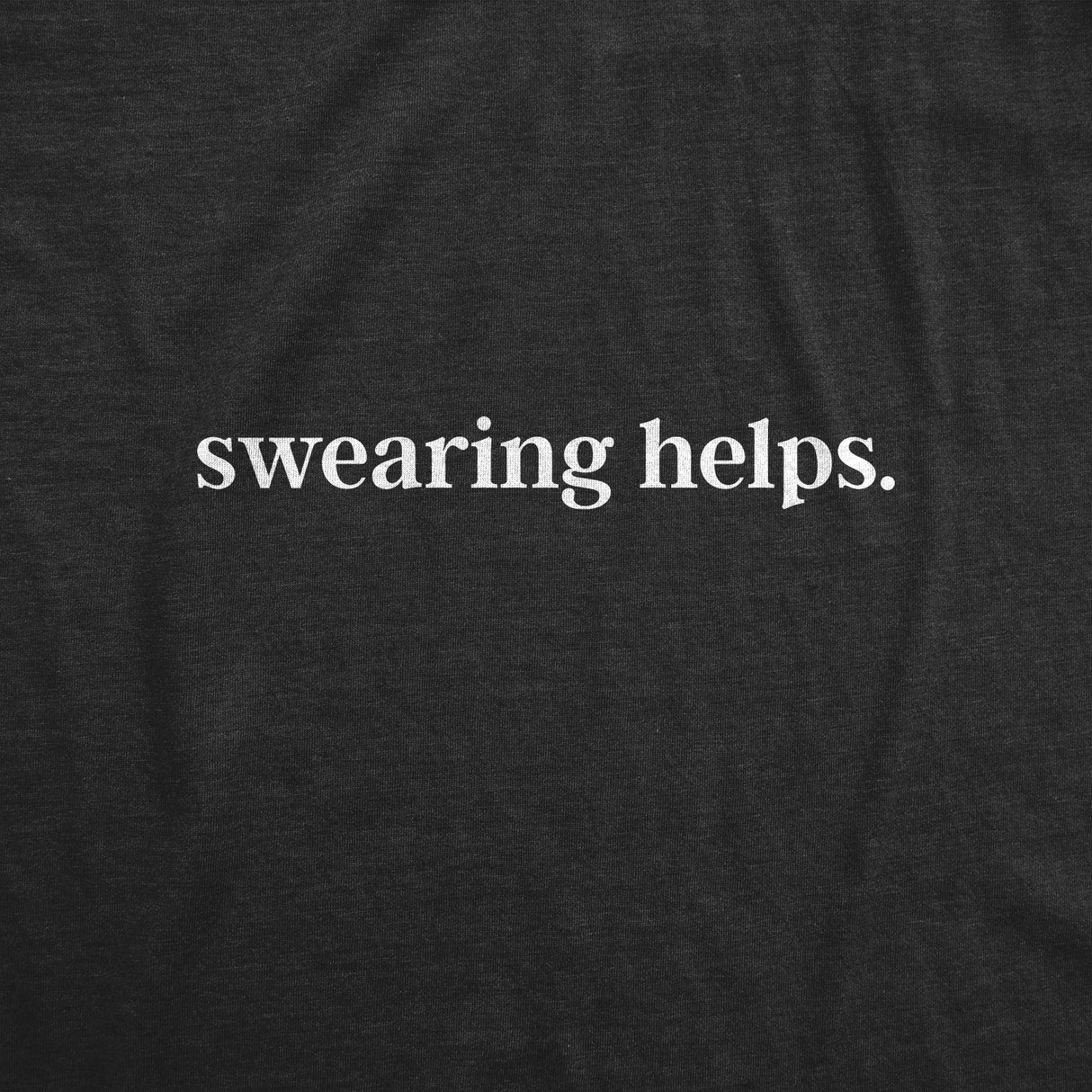 Swearing Helps Men's Tshirt