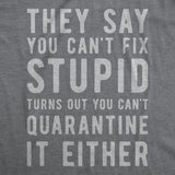 You Can't Fix Stupid Coronavirus Men's Tshirt