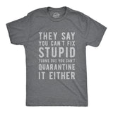 You Can't Fix Stupid Coronavirus Men's Tshirt