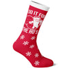 Men's I Do It For The Ho's Socks Funny Christmas Santa Claus Innuendo Graphic Novelty Footwear