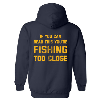 If You Can Read This Youre Fishing Too Close Hoodie Funny Bass Lake Boat Sweatshirt