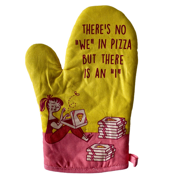 There Is No We In Pizza But There Is An I Oven Mitt Funny Pizza Lover Grammar Novelty Kitchen Glove