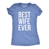 Womens Best Wife Ever T Shirt Cute Graphic Tee for Mom Funny Cool Sarcastic Top