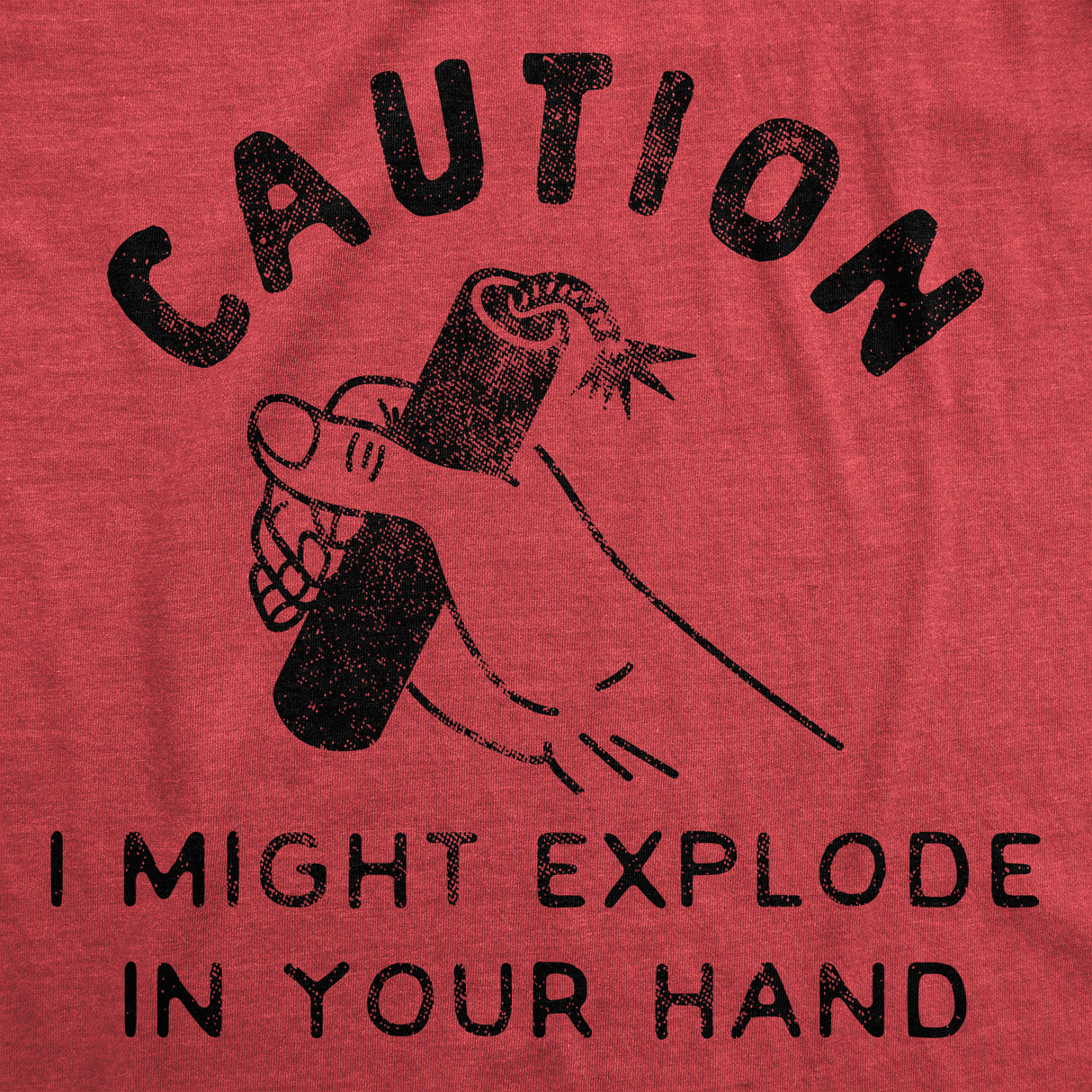 Mens Caution I Might Explode In Your Hand Tshirt Funny 4th Of July Firework Graphic Novelty Tee