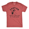 Mens Caution I Might Explode In Your Hand Tshirt Funny 4th Of July Firework Graphic Novelty Tee