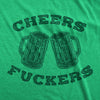 Womens Cheers Fuckers T Shirt Funny Saint Patricks Day Beer Drinking Party Tee