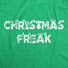 Mens Christmas Freak Tshirt Funny Holiday Xmas Party Graphic Novelty Tee