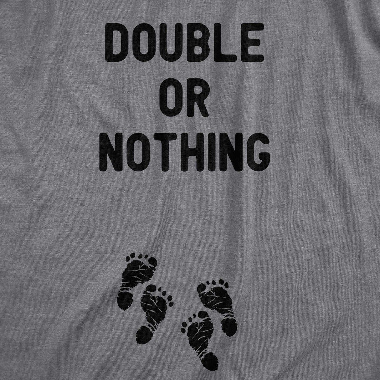 Maternity Double Or Nothing T Shirt Funny Twins Baby Pregnancy Announcement Graphic Tee