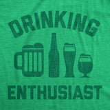 Mens Drinking Enthusiast T shirt Funny St Patricks Day Saying Cool Saint Paddy