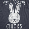Mens Here For The Chicks T shirt Funny Easter Bunny Hilarious Gift for Basket