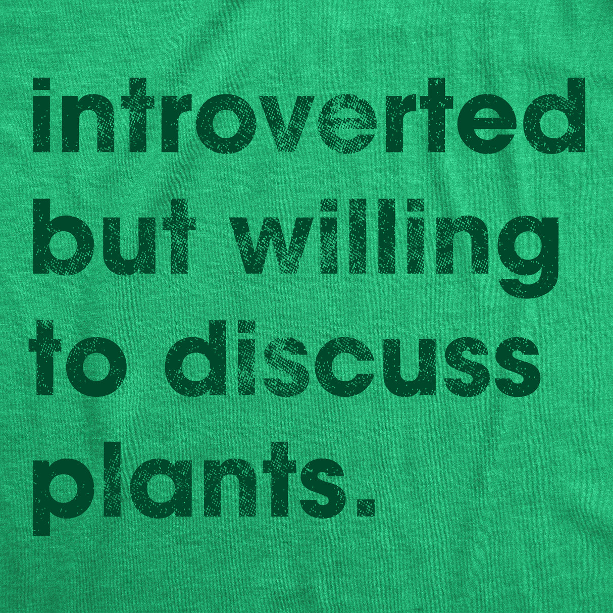 Womens Introverted But Willing To Discuss Plants Tshirt Funny Gardening Tee