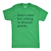 Introverted But Willing To Discuss Plants Men's Tshirt